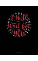 I Will Wait for You: Accounts Journal