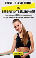 Hypnotic Gastric Band and Rapid Weight Loss Hypnosis