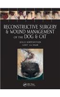 Reconstructive Surgery and Wound Management of the Dog and Cat