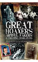 Great Hoaxers, Artful Fakers and Cheating Charlatans