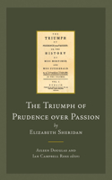 Triumph of Prudence Over Passion by Elizabeth Sheridan