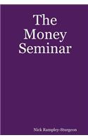 The Money Seminar