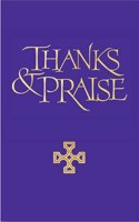 Thanks and Praise: A supplement to the Church Hymnal