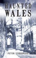 Haunted Wales: (Haunted)