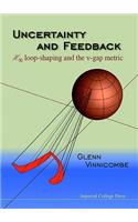 Uncertainty and Feedback, H Loop-Shaping and the V-Gap Metric