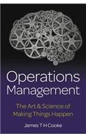 Operations Management - The Art & Science of Making Things Happen