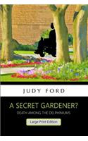 Secret Gardener?