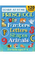 Learn at Home Preschool Numbers, Letters, Shapes & Animals for Kids Ages 2-4
