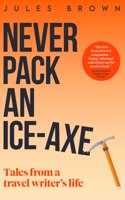 Never Pack an Ice-Axe