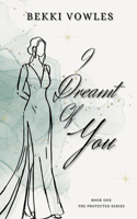 I Dreamt Of You