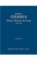Wine, Women & Song, Op.333