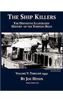 The Definitive Illustrated History of the Torpedo Boat, Volume V