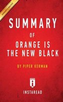 Summary of Orange Is the New Black: by Piper Kerman Includes Analysis(English)