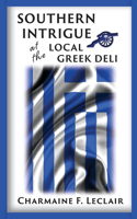 Southern Intrigue at the Local Greek Deli