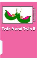Twin A and Twin B