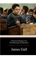 A Practical Enquiry into the Philosophy of Education