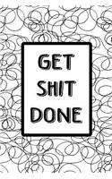Bullet Journal Notebook Get Shit Done - Black Scribbles on White