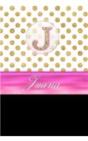 Juana: Personalized Lined Journal Diary Notebook 150 Pages, 6 X 9 (15.24 X 22.86 CM), Durable Soft Cover