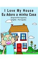 I Love my House - Eu Adoro a minha Casa - English/Portuguese Picture book