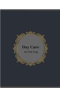 Day care In/Out Log: Large 8.5 Inches By 11 Inches Log Book For Boys And Girls. Track the attendance of Children at your facility Paperback - January 16, 2018