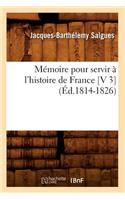 Mémoire Pour Servir À l'Histoire de France [V 3] (Éd.1814-1826)