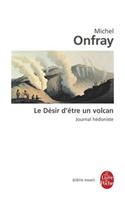 Le Desir D Etre Un Volcan