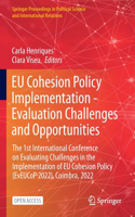 EU Cohesion Policy Implementation - Evaluation Challenges and Opportunities: The 1st International Conference on Evaluating Challenges in the Implementation of EU Cohesion Policy (Eveucop 2022), Coimbra, 2022