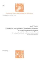 Griechische Und Griechisch Vermittelte Elemente in Der Synonymenliste «Alphita»