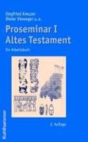 Proseminar I Altes Testament: Ein Arbeitsbuch: Ein Arbeitsbuch