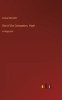One of Our Conquerors; Novel