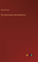 Cisterzienser-Abtei Maulbronn