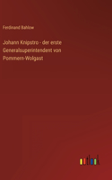 Johann Knipstro - der erste Generalsuperintendent von Pommern-Wolgast