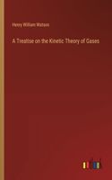 Treatise on the Kinetic Theory of Gases