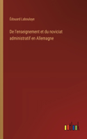 De l'enseignement et du noviciat administratif en Allemagne