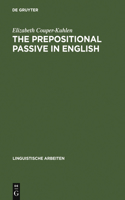 The prepositional passive in English: a semantic-syntactic analysis, with a lexicon of prepositional verbs(81 Linguistische Arbeiten)