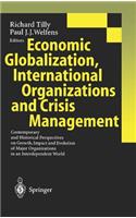 Economic Globalization, International Organizations and Crisis Management