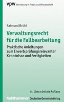 Verwaltungsrecht Fur Die Fallbearbeitung
