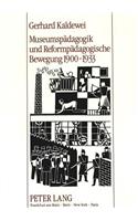 Museumspaedagogik Und Reformpaedagogische Bewegung 1900-1933