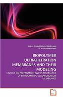 Biopolymer Ultrafiltration Membranes and Their Modeling