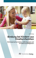 Bindung bei Kindern aus Einelternfamilien