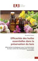 Efficacités Des Huiles Essentielles Dans La Préservation Du Bois