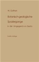 Botanisch-Geologische Spaziergänge in Der Umgegend Von Berlin