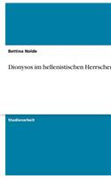 Dionysos Im Hellenistischen Herrscherkult
