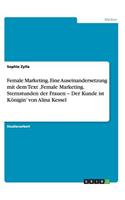 Female Marketing. Eine Auseinandersetzung mit dem Text 'Female Marketing. Sternstunden der Frauen - Der Kunde ist Königin' von Alina Kessel: (German)