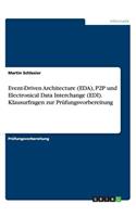 Event-Driven Architecture (EDA), P2P und Electronical Data Interchange (EDI). Klausurfragen zur Prüfungsvorbereitung
