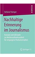 Nachhaltige Erinnerung Im Journalismus