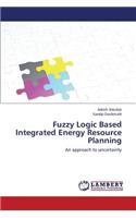 Fuzzy Logic Based Integrated Energy Resource Planning