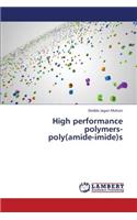 High Performance Polymers- Poly(amide-Imide)S
