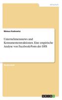 Unternehmensnews und Konsumentenreaktionen. Eine empirische Analyse von Facebook-Posts der DFB