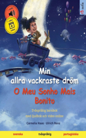 Min allra vackraste dröm - O Meu Sonho Mais Bonito (svenska - portugisiska): Tvåspråkig barnbok, med ljudbok och video online